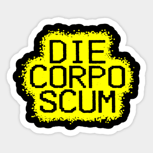 Die, Corpo Scum! Sticker